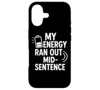 Citation Humoristique My Energy Ran Out Mid-Sentence Coque pour iPhone 17