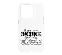 Citation Humoristique « My Good Looks from My Uncle » Coque pour iPhone 15 Pro