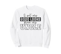 Citation Humoristique « My Good Looks from My Uncle » Sweatshirt