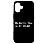 Citation humoristique « My Screen Time Is My Cardio » Coque pour iPhone 16