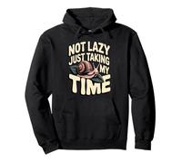 Citation Humoristique « Not Lazy Just Taking My Time » Sweat à Capuche