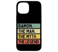 Citation Humoristique personnalisée Ramon The Man The Myth The Legend Coque pour iPhone 15