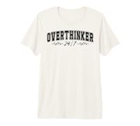 Citation Humoristique pour Les penseurs excessifs T-Shirt Haut de Gamme