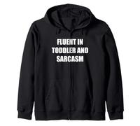 Citation Humoristique pour Parents « Fluent in Toddler and Sarcasm » Sweat à Capuche