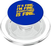 Citation Humoristique Sarcastique It's Fine I'm Fine Everything is Fine PopSockets PopGrip pour MagSafe