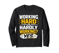 Citation Humoristique sur Le Lieu de Travail « Working Hard Or Hardly Working Hard » Manche Longue