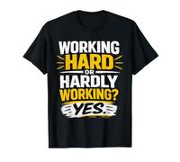 Citation Humoristique sur Le Lieu de Travail « Working Hard Or Hardly Working Hard » T-Shirt