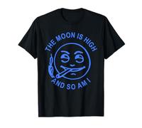 Citation humoristique « The Moon Is High And So Am I » T-Shirt