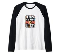 Citation Humoristique « This is My Mom Life » Manche Raglan