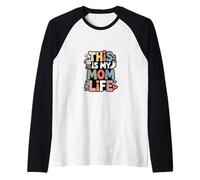 Citation Humoristique « This is My Mom Life » Manche Raglan