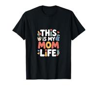 Citation Humoristique « This is My Mom Life » T-Shirt