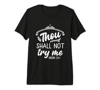 Citation Humoristique « Thou Shall Not Try Me » T-Shirt Haut de Gamme