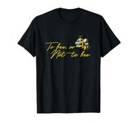 Citation Humoristique « to Bee Or Not to Bee » T-Shirt Graphique avec Valeur