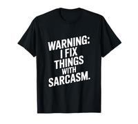 Citation Humoristique « Warning I Fix Things with Sarcasm » T-Shirt