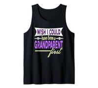 Citation Humoristique « Wish I Could Have Been a Grandparent » Débardeur