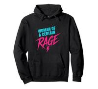 Citation Humoristique Woman of A Certain Rage Sweat à Capuche