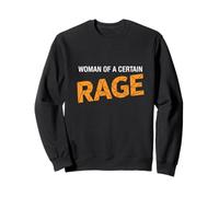 Citation Humoristique Woman of A Certain Rage Sweatshirt