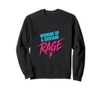 Citation Humoristique Woman of A Certain Rage Sweatshirt