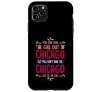 Citation Humoristique « You Can Take The Girl Out of Chicago » Coque pour iPhone 11 Pro Max