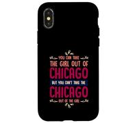 Citation Humoristique « You Can Take The Girl Out of Chicago » Coque pour iPhone X/XS