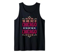 Citation Humoristique « You Can Take The Girl Out of Chicago » Débardeur