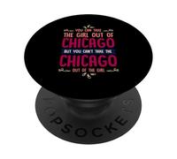 Citation Humoristique « You Can Take The Girl Out of Chicago » PopSockets PopGrip Adhésif