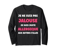 Citation Humour Couple Jalousie Fille Je ne suis Pas Jalouse Manche Longue