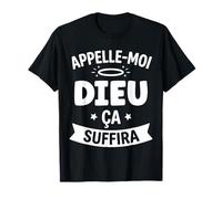 Citation Humour égo Blague Super Homme Appelez Moi Dieu T-Shirt