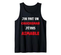 Citation Humour J’AI Fait Un Cauchemar J’étais Aimable Débardeur