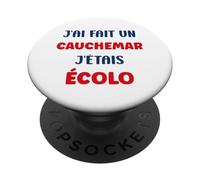 Citation Humour J’AI Fait Un Cauchemar J’étais écolo PopSockets PopGrip Adhésif