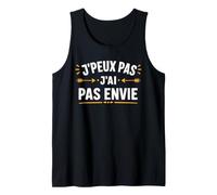 Citation Humour J'peux Pas J'Ai Pas Envie Débardeur