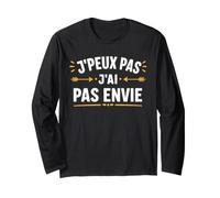 Citation Humour J'peux Pas J'Ai Pas Envie Manche Longue
