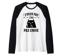 Citation Humour J'peux Pas J'Ai Pas Envie Manche Raglan
