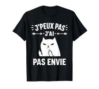 Citation Humour J'peux Pas J'Ai Pas Envie T-Shirt