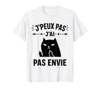 Citation Humour J'peux Pas J'Ai Pas Envie T-Shirt