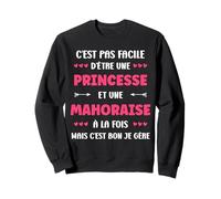 Citation Humour Mayotte Drole Fille Princesse mahoraise Sweatshirt
