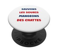 Citation Humour Sauvons Les Souris mangeons des chattes PopSockets PopGrip Adhésif