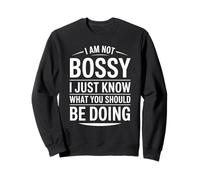 Citation I Am Not Bossy Just Know What You Should Be Doing Sweatshirt
