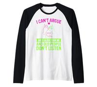Citation I Can't Argue With My Best Friend She's Older Than Me Manche Raglan