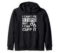 Citation « I Can't Fix Stupid But I Can Cuff It Prison Officer » Sweat à Capuche
