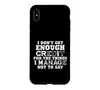 Citation « I Don't Get Credit for Unsaid Things » Coque pour iPhone XS Max