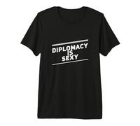 Citation I Hate War Say No to War Against War Diplomacy is Sexy T-Shirt Haut de Gamme