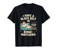 Citation « I Have a Black Belt in Binge Watching Martial Arts » T-Shirt