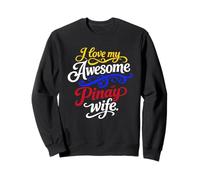 Citation I Love My Awesome Pinay Wife Sweatshirt