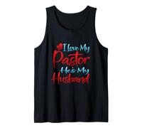 Citation « I Love My Pastor He's My Husband Loving Pastors Wife » Débardeur