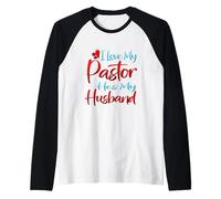 Citation « I Love My Pastor He's My Husband Loving Pastors Wife » Manche Raglan