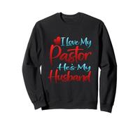 Citation « I Love My Pastor He's My Husband Loving Pastors Wife » Sweatshirt