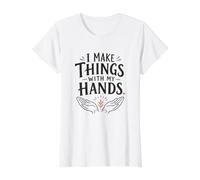 Citation « I Make Things with My Hands » T-Shirt Graphique avec Valeur, Femme, Blanc, L