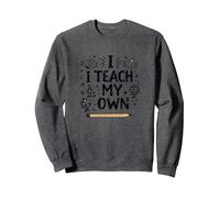 Citation « I Teach My Own Homeschool Mom Education Pride » Sweatshirt, Unisexe pour Adultes, Chiné Foncé, XXL