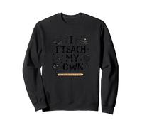 Citation « I Teach My Own Homeschool Mom Education Pride » Sweatshirt, Unisexe pour Adultes, Noir, XL